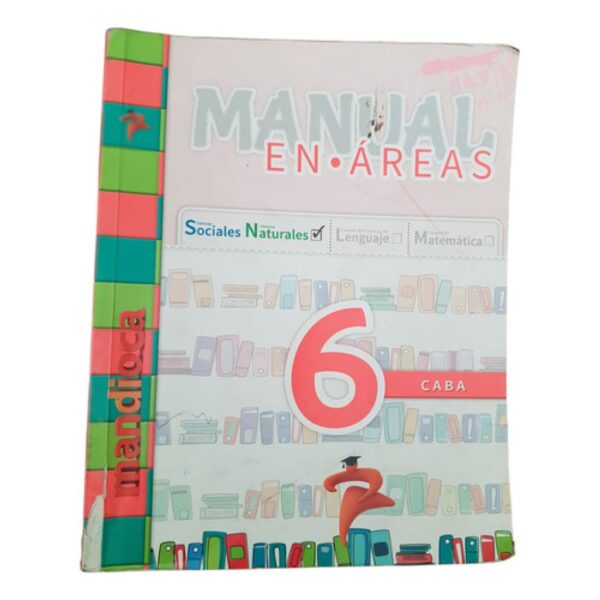 Manual En Áreas -  Sociales Naturales 6 - Caba - Mandioca (Usado)