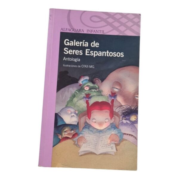 Galería De Seres Espantosos - Antología - Alfaguara (Usado)