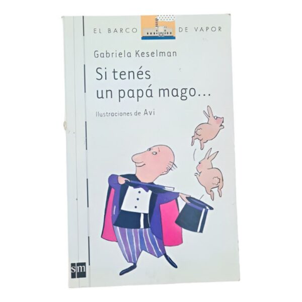Si Tenes Un Papá Mago... S M. Barco De Vapor  (Usado)