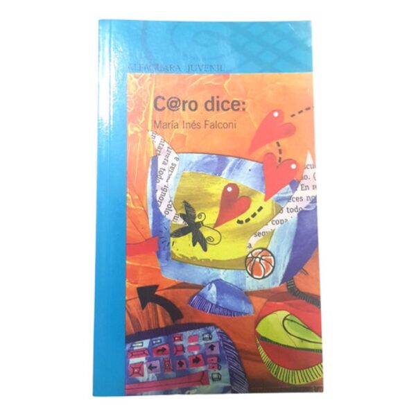 Caro Dice - María Inés Falconi - Alfaguara Juvenil - Azul (Usado)