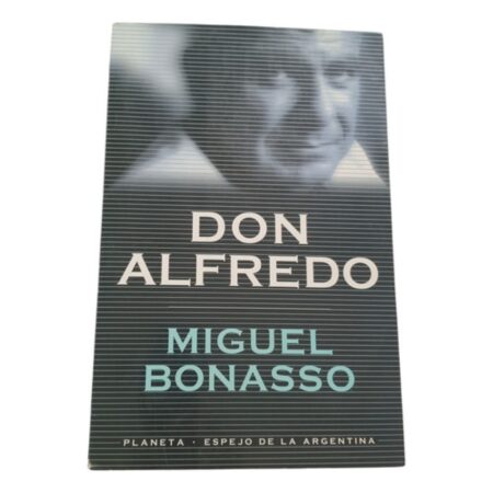 Don Alfredo - Miguel Bonasso - Planeta (Usado)