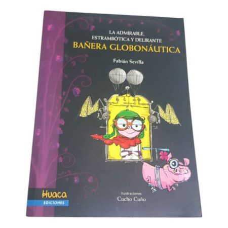 Bañera Globonautica - Fabián Sevilla - Huaca Ediciones (Usado)