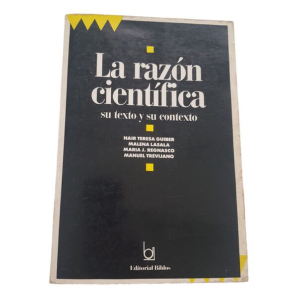 La Razón Científica Su Texto Y Su Contexto Subrayados (Usado)