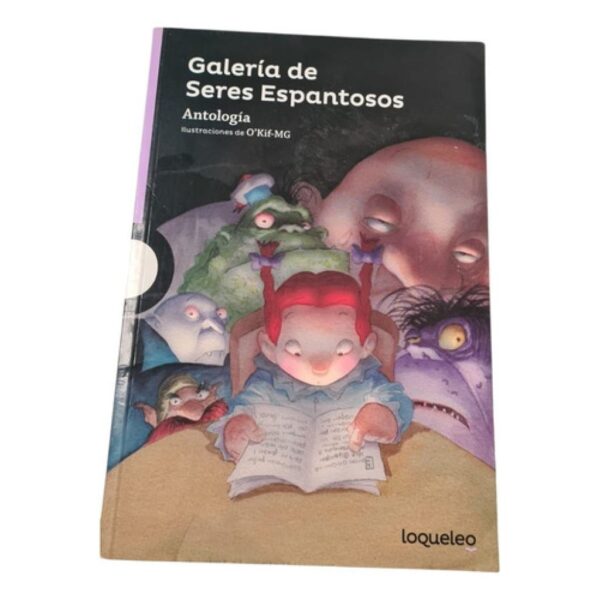 Galería De Seres Espantosos - Loqueleo (Usado)