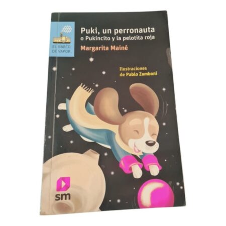 Puki, Un Perronauta O Pukincito Y La Pelota Roja - Maine (Usado)