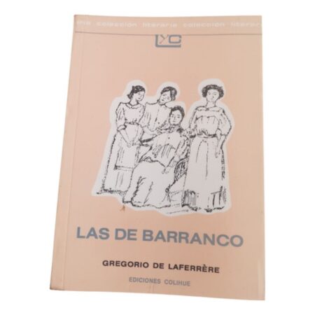 Las De Barranco -gregorio De Laferrere -leer Y Crear Colihue (Usado)