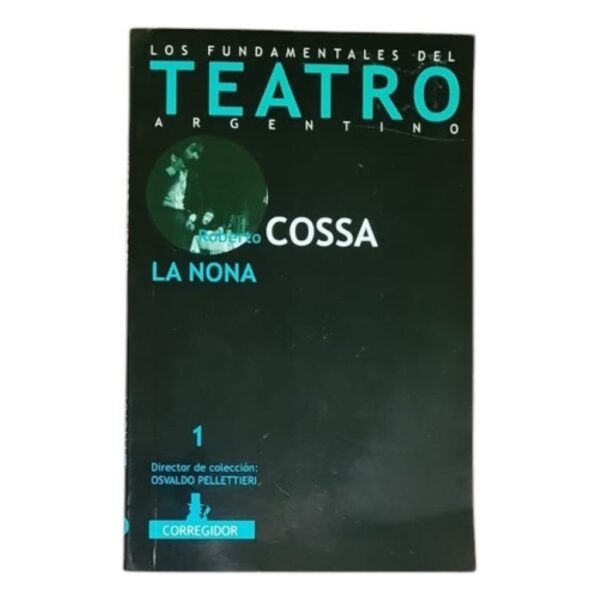 La Nona - Los Fundamentales Del Teatro Argentino - R.cossa (Usado)