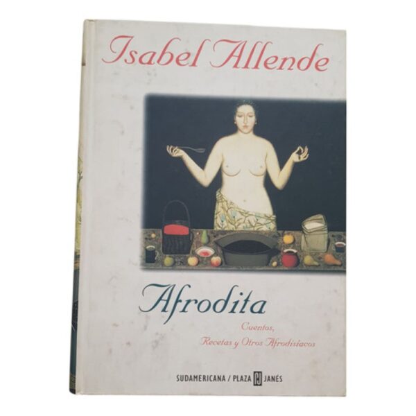 Afrodita - Isabel Allende - Sudamericana - Tapa Dura (Usado)