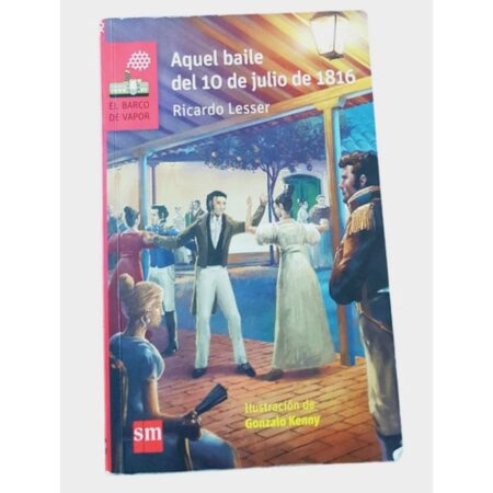 Aquel Baile Del 10 De Julio De 1816 - Barco De Vapor - Sm (Usado)