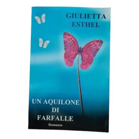 Un Aquilone Di Farfalle - Giulietta Esthel (italiano) (Usado)