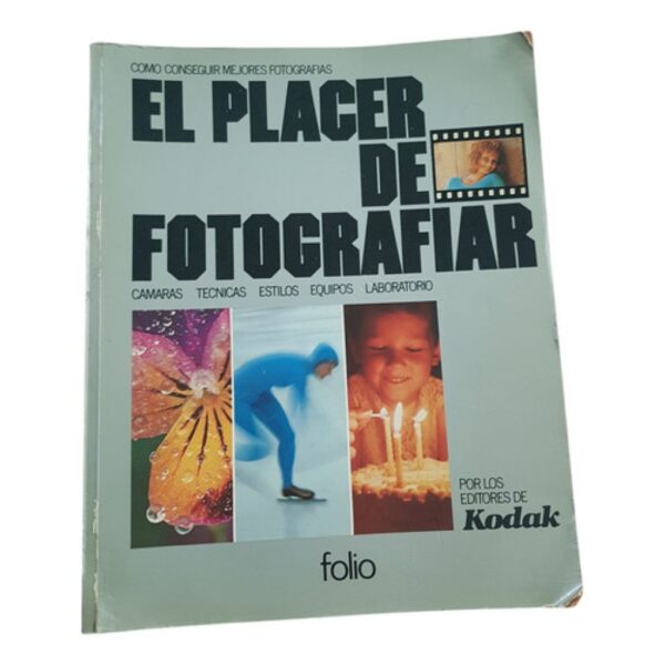 El Placer De Fotografiar - Kodak - Folio (Usado)