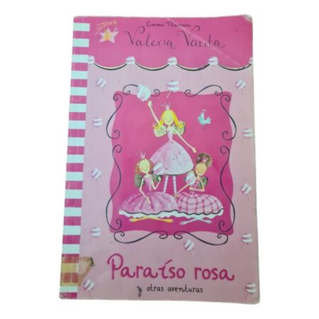 Paraiso Rosa Y Otras Aventuras-valeria Varita-emma Th (Usado)
