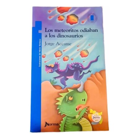 Los Meteoritos Odiaban A Los Dinosaurios - J. Accame - Norma (Usado)
