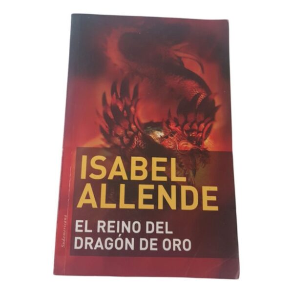 El Reino Del Dragon De Oro - Isabel Allende - Sudamericana (Usado)