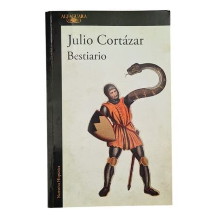 Bestiario -cortázar, Julio - Narrativa Hispánica - Alfaguara (Usado)