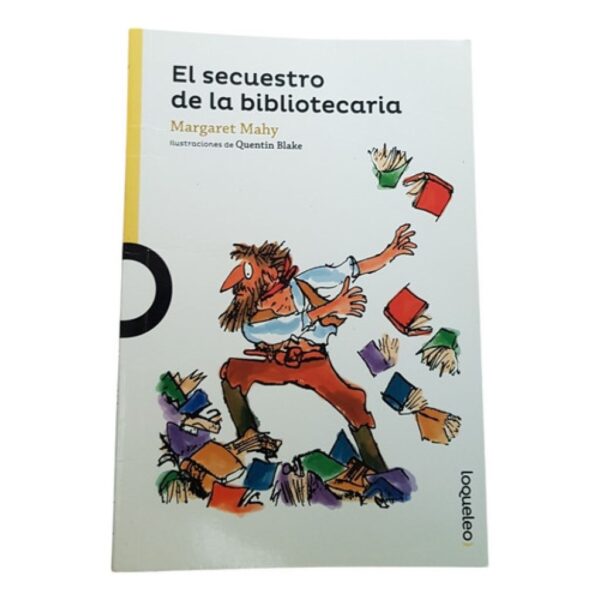 El Secuestro De La Bibliotecaria - Mahy, Margaret - Loqueleo (Usado)
