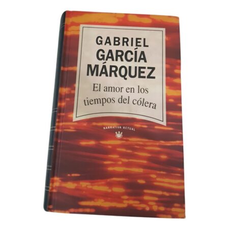 Colección Narrativa Actual El Amor En Los Tiempos De Colera 4 - G. Garcia Mar (Usado)