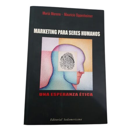 Marketing Para Seres Humanos-una Esperanza Ética-sudamerican (Usado)
