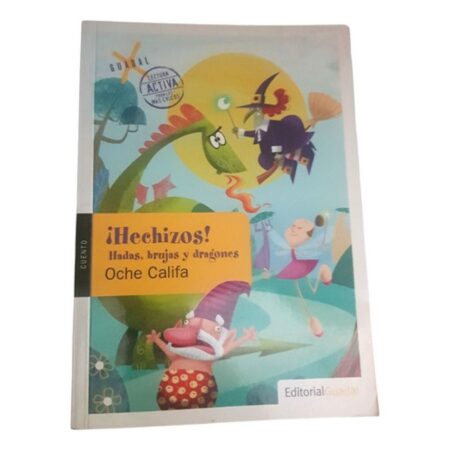 Hechizos! Hadas, Brujas Y Dragones - Oche Califa - Guadal (Usado)