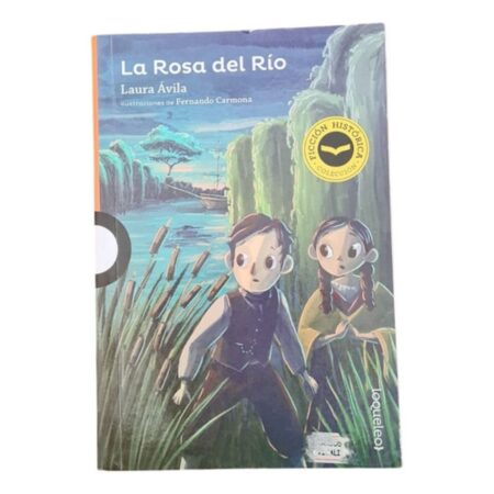 La Rosa Del Río - Laura Ávila - Loqueleo Santillana (Usado)