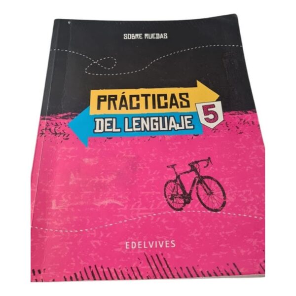 Practicas Del Lenguaje 5 - Sobre Ruedas -  Edelvives (Usado)
