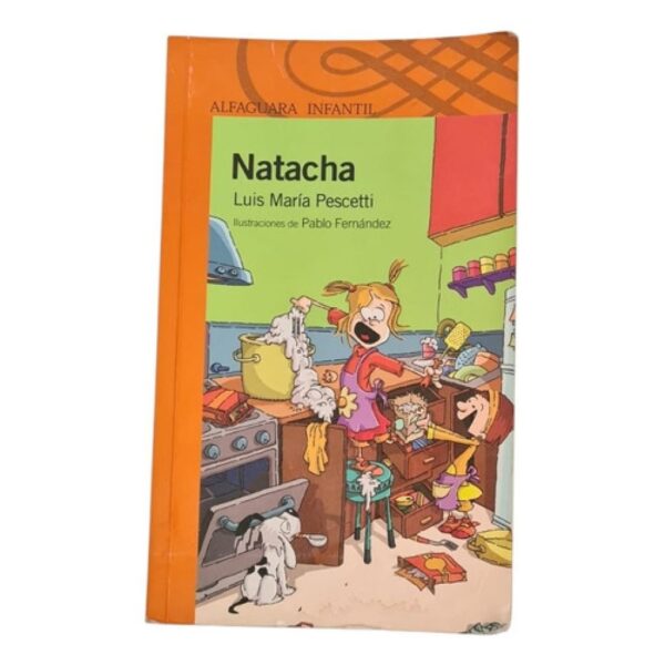 Natacha - Luis María Pescetti - Serie Naranja - Alfaguara (Usado)
