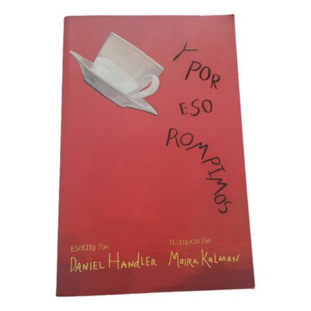 Y Por Eso Rompimos - Handler / Kalman - Alfaguara (Usado)