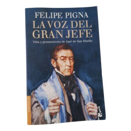 La Voz Del Gran Jefe -  Felipe Pigna - Booket (Usado)