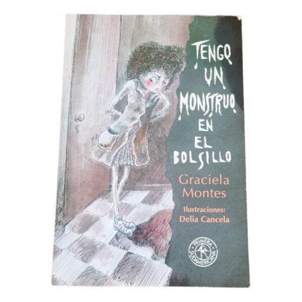 Tengo Un Monstruo En El Bolsillo - Montes - Primera Sudameri (Usado)