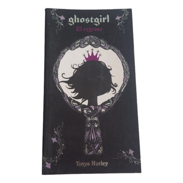 Ghostgirl - El Regreso - Tonya Hurley - Alfaguara (Usado)