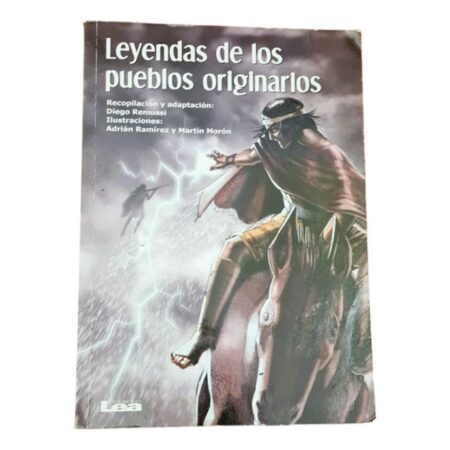 Leyendas Pueblos Originarios -  Diego Rimussi - Lea (Usado)