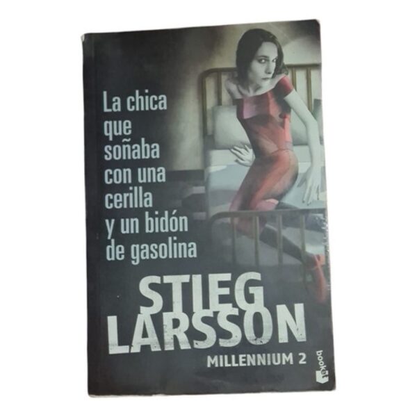 Millennium 2: La Chica Que Soñaba Con Una... - Steig Larsson (Usado)