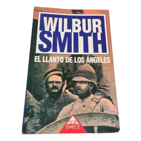 El Llanto De Los Angeles - Wilbur Smith - Emece (Usado)