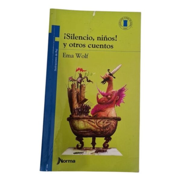 Silencio, Niños Y Otros Cuentos - Norma - Ema Wolf (Usado)