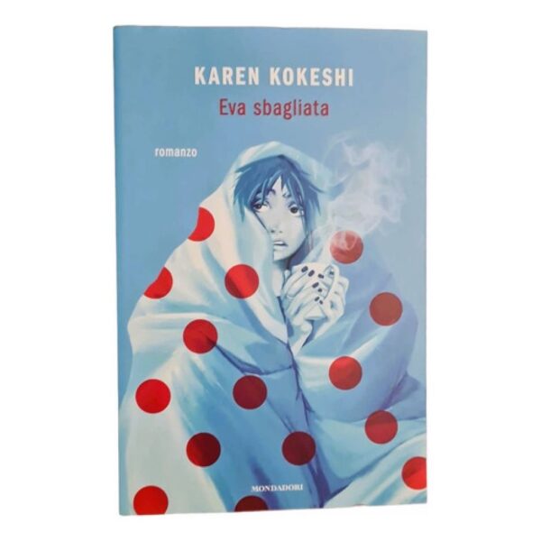 Eva Sbagliata - Karen Kokeshi - Italiano - Novel (Usado)