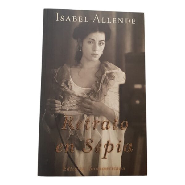 Retrato En Sepia - Isabel Allende - Sudamericana (Usado)
