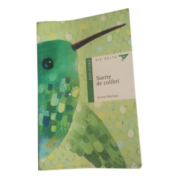 Suerte De Colibrí  - German Machado - Edelvives (Usado)