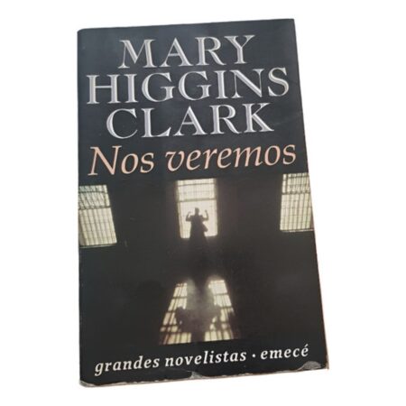 Nos Veremos - Mary Higgins Clark - Grande Novelisticas Emecé (Usado)