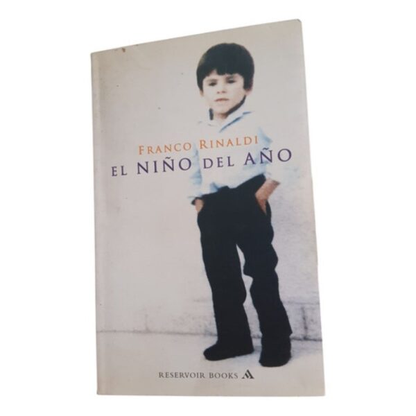 El Niño Del Año - Franco Rinaldi - Ed. Mondadori (Usado)