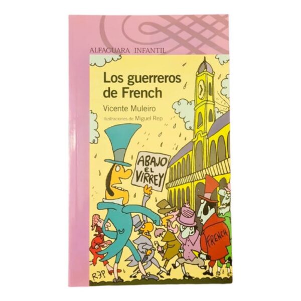 Los Guerreros De French - Vicente Muleiro - Alfaguara (Usado)