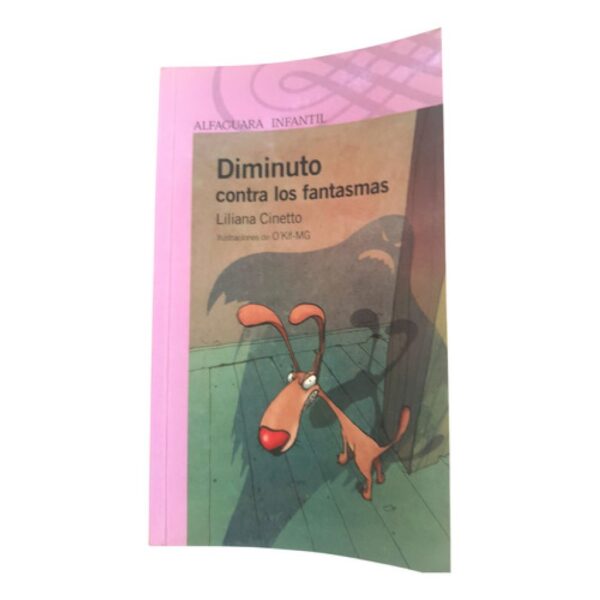 Diminuto Contra Los Fantasmas - Liliana Cinetto - Alfaguara (Usado)