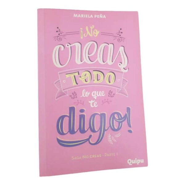 No Creas Todo Lo Que Te Digo! - Parte 1 - M.peña - Quipu (Usado)