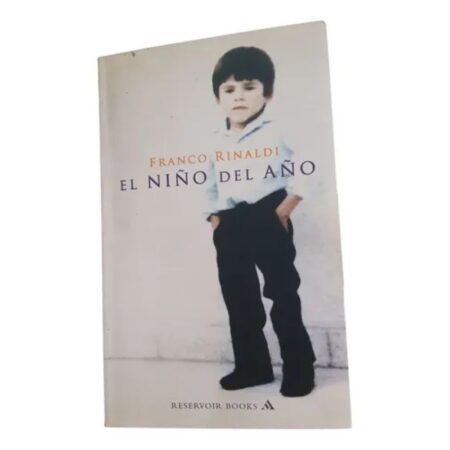 El Niño Del Año - Franco Rinaldi - Ed. Mondadori (Usado)