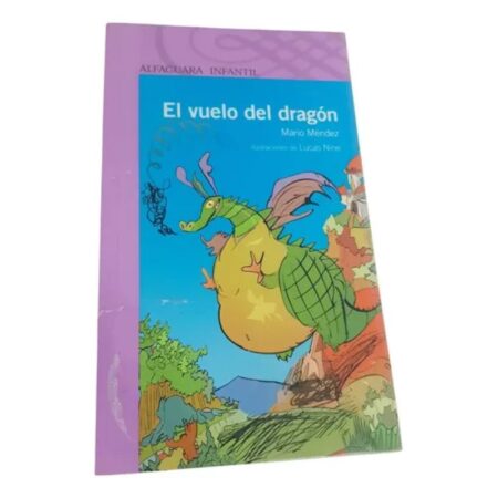 El Vuelo Del Dragón - Mario Méndez - Alfaguara Infantil (Usado)
