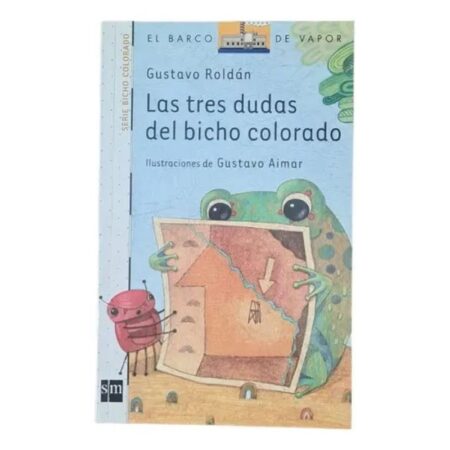 Las Tres Dudas Del Bicho Colorado- Gustavo Roldán -sm (Usado)