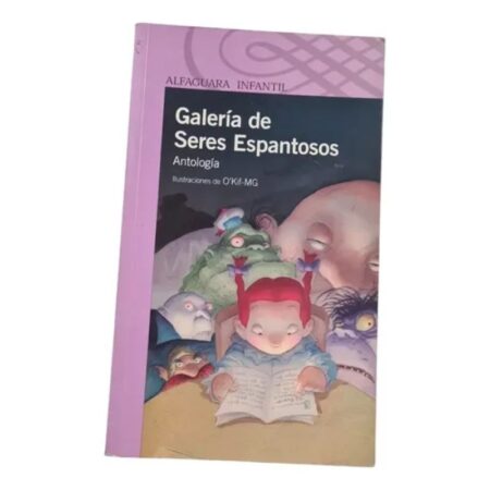 Galería De Seres Espantosos - Antología - Alfaguara (Usado)