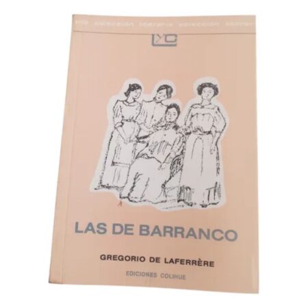 Las De Barranco -gregorio De Laferrere -leer Y Crear Colihue (Usado)