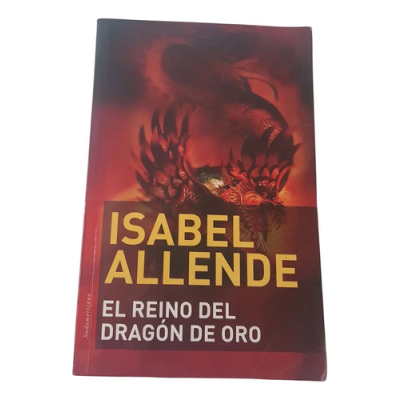 El Reino Del Dragon De Oro - Isabel Allende - Sudamericana (Usado)