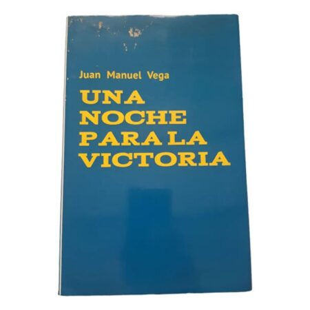 Una Noche Para La Victoria - Juan Manuel Vega - Hesiodo 2015 (Usado)
