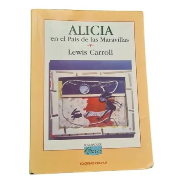 Alicia En El Pais De Las Maravillas - Los Libros De Boris, D (Usado)